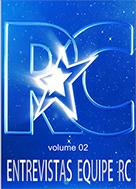 Entrevistas Equipe RC vol 2
