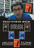 Paulo Cesar de Araújo Entrevistas